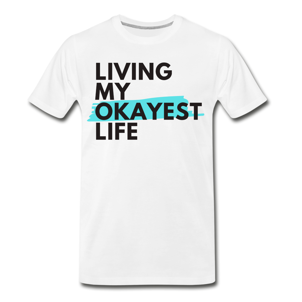 Living My Okayest Life Men’s Premium Organic T-Shirt